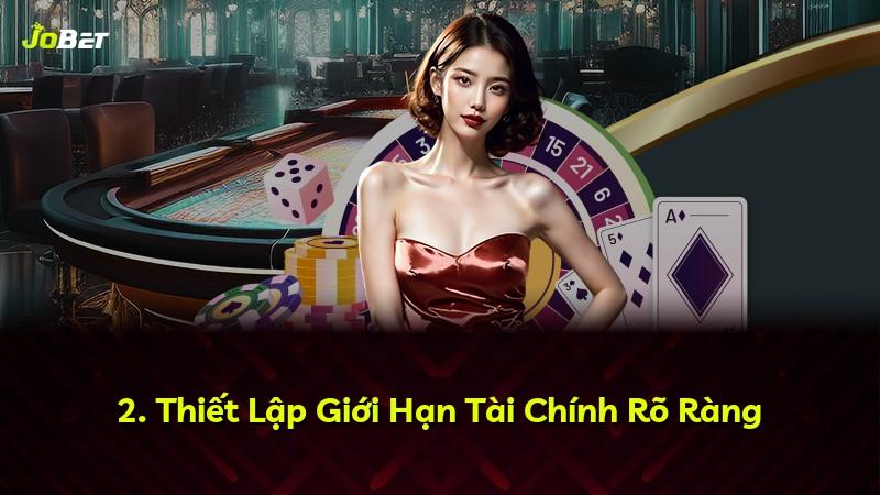 2. Thiết Lập Giới Hạn Tài Chính Rõ Ràng