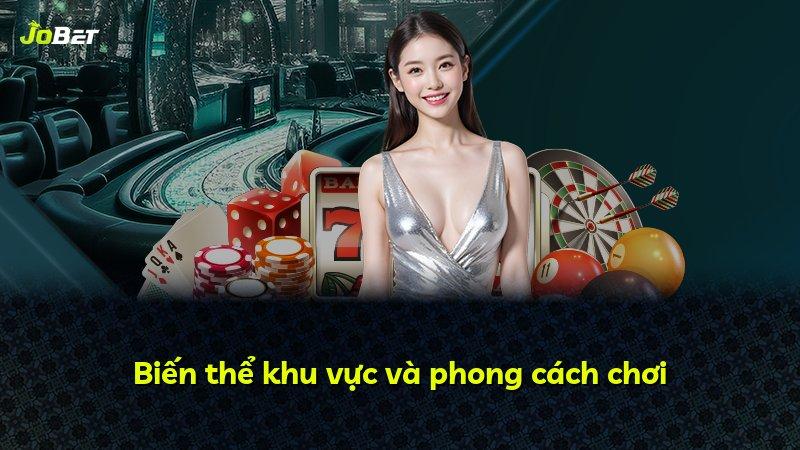 Biến thể khu vực và phong cách chơi