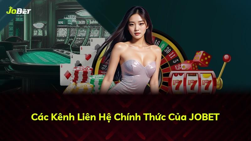 Các Kênh Liên Hệ Chính Thức Của JOBET
