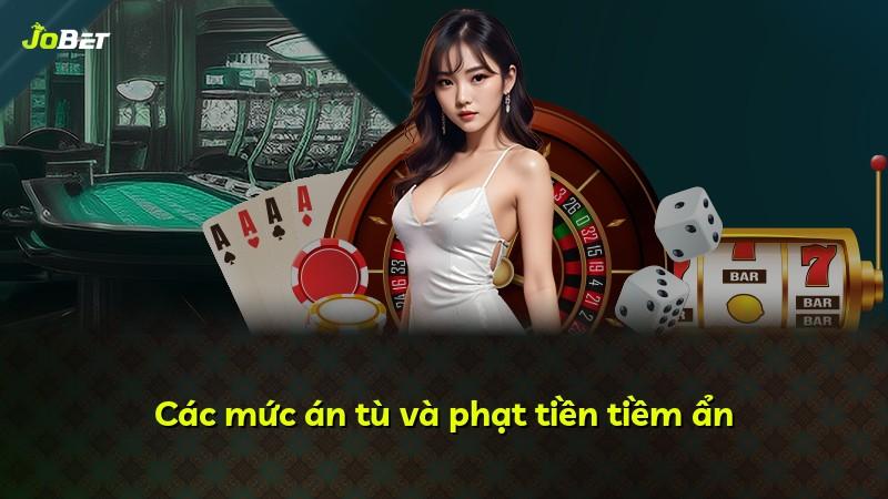 Các mức án tù và phạt tiền tiềm ẩn