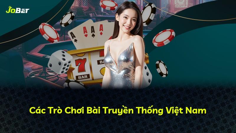 Các Trò Chơi Bài Truyền Thống Việt Nam
