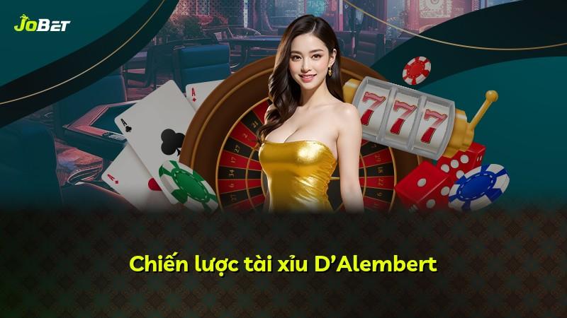 Chiến lược tài xỉu D’Alembert