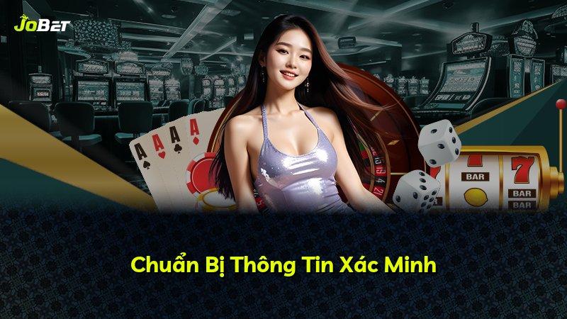 Chuẩn Bị Thông Tin Xác Minh