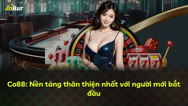 Co88: Nền tảng thân thiện nhất với người mới bắt đầu