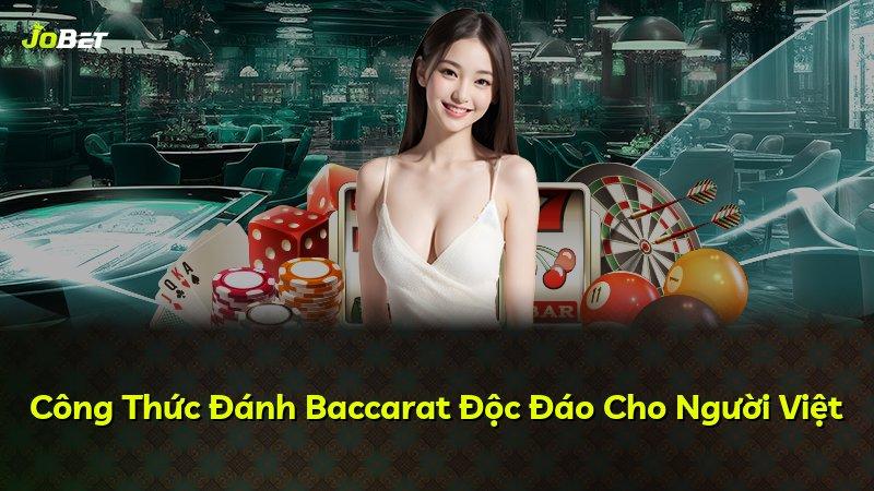 Công Thức Đánh Baccarat Độc Đáo Cho Người Việt