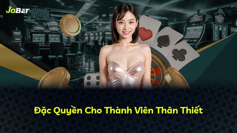 Đặc Quyền Cho Thành Viên Thân Thiết