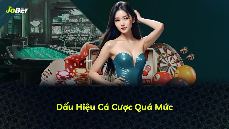 Dấu Hiệu Cá Cược Quá Mức