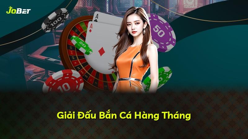 Giải Đấu Bắn Cá Hàng Tháng