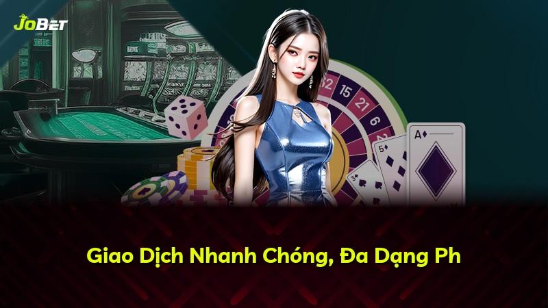 Giao Dịch Nhanh Chóng, Đa Dạng Ph