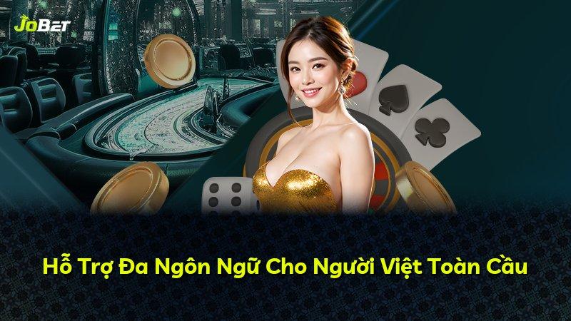 Hỗ Trợ Đa Ngôn Ngữ Cho Người Việt Toàn Cầu