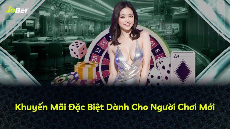 Khuyến Mãi Đặc Biệt Dành Cho Người Chơi Mới