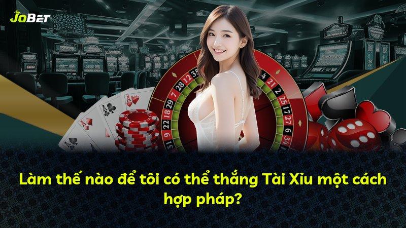 Làm thế nào để tôi có thể thắng Tài Xỉu một cách hợp pháp?