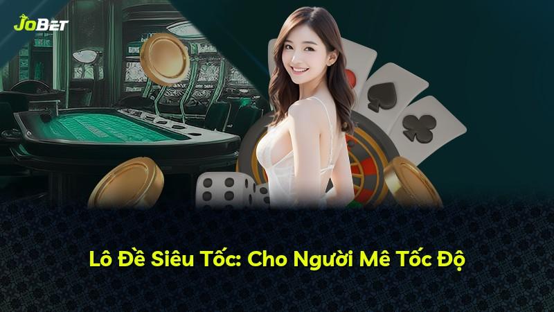 Lô Đề Siêu Tốc: Cho Người Mê Tốc Độ