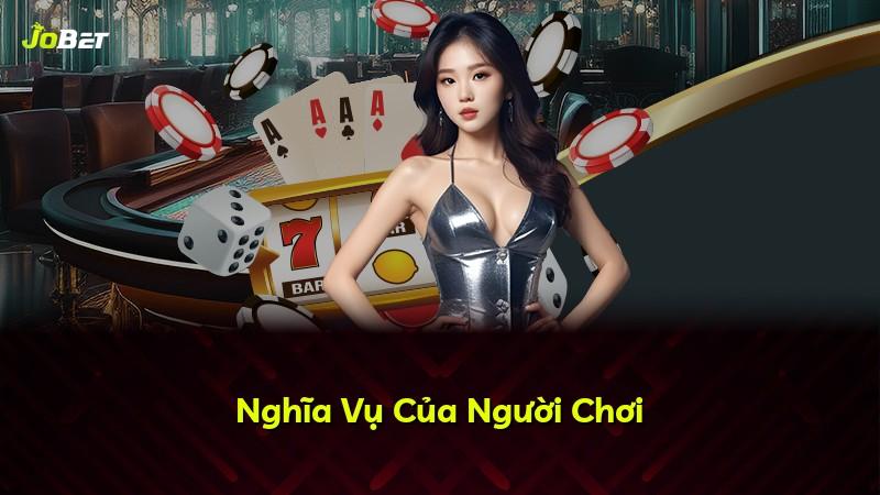 Nghĩa Vụ Của Người Chơi