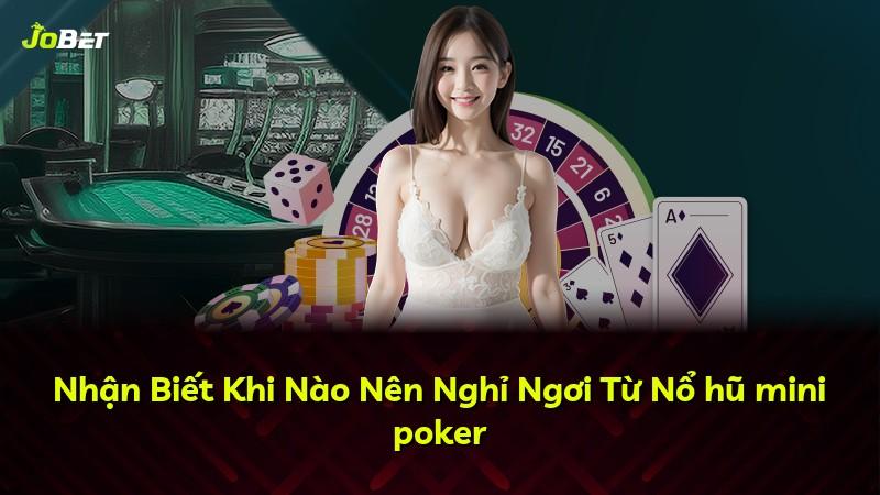 Nhận Biết Khi Nào Nên Nghỉ Ngơi Từ Nổ hũ mini poker