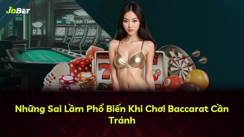 Những Sai Lầm Phổ Biến Khi Chơi Baccarat Cần Tránh