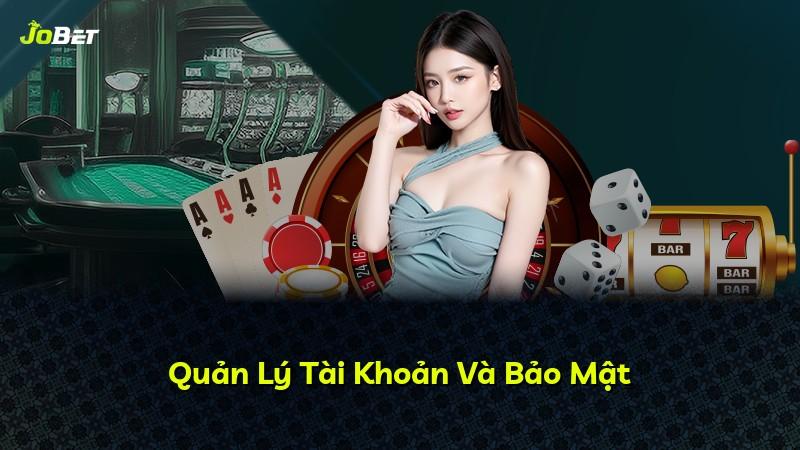Quản Lý Tài Khoản Và Bảo Mật