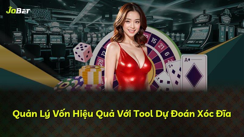 Quản Lý Vốn Hiệu Quả Với Tool Dự Đoán Xóc Đĩa