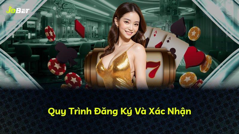 Quy Trình Đăng Ký Và Xác Nhận
