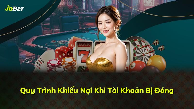 Quy Trình Khiếu Nại Khi Tài Khoản Bị Đóng