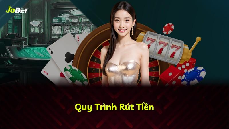 Quy Trình Rút Tiền
