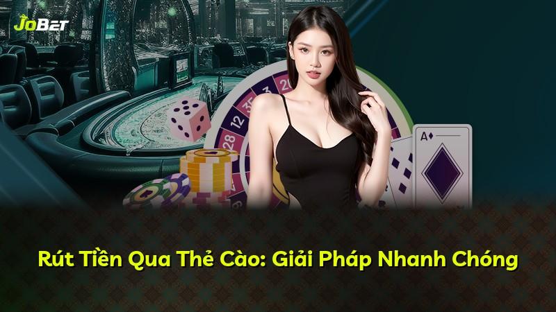 Rút Tiền Qua Thẻ Cào: Giải Pháp Nhanh Chóng