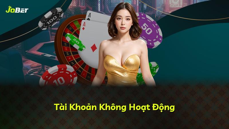 Tài Khoản Không Hoạt Động