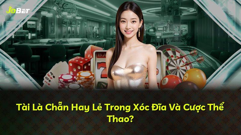 Tài Là Chẵn Hay Lẻ Trong Xóc Đĩa Và Cược Thể Thao?