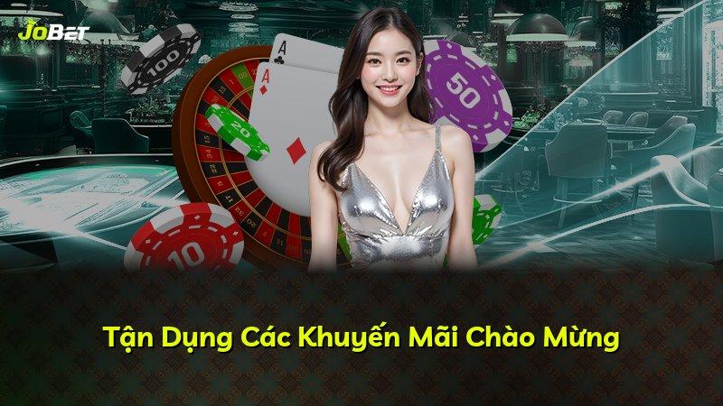 Tận Dụng Các Khuyến Mãi Chào Mừng