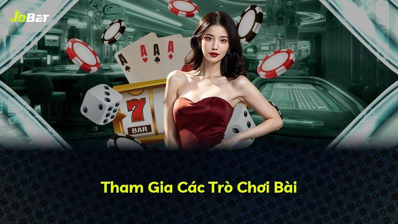 Tham Gia Các Trò Chơi Bài