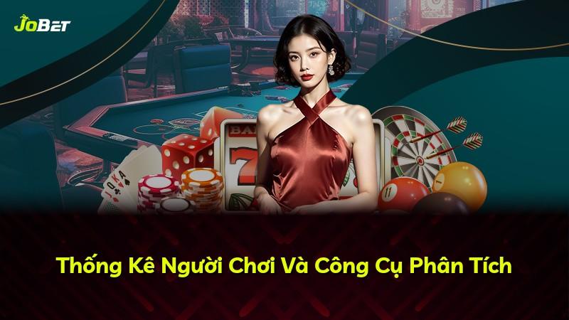 Thống Kê Người Chơi Và Công Cụ Phân Tích