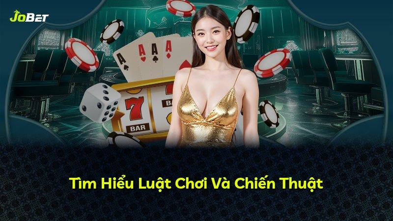 Tìm Hiểu Luật Chơi Và Chiến Thuật