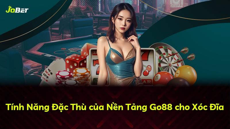 Tính Năng Đặc Thù của Nền Tảng Go88 cho Xóc Đĩa