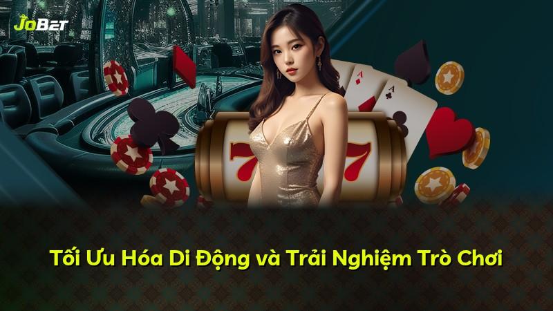 Tối Ưu Hóa Di Động và Trải Nghiệm Trò Chơi