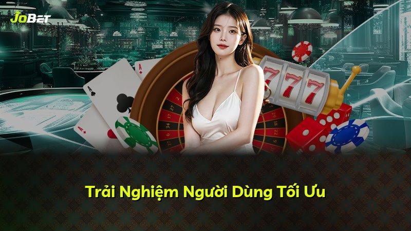 Trải Nghiệm Người Dùng Tối Ưu