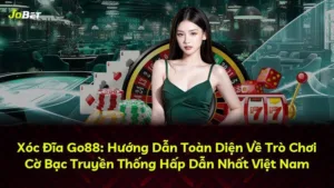 Xóc Đĩa Go88: Hướng Dẫn Toàn Diện Về Trò Chơi Cờ Bạc Truyền Thống Hấp Dẫn Nhất Việt Nam