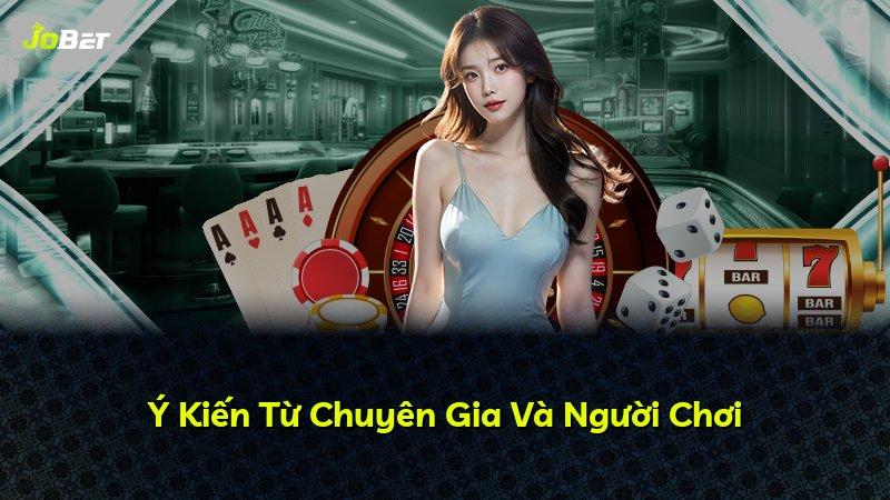 Ý Kiến Từ Chuyên Gia Và Người Chơi
